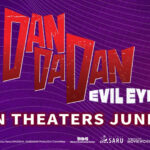 Featured Image: DAN DA DAN: Evil Eye to Premiere in the Philippines on June 4
