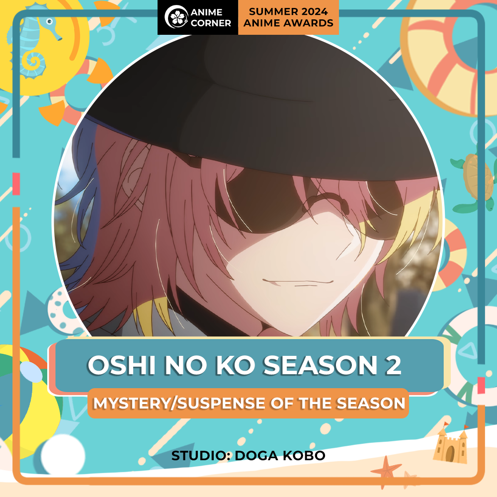 Summer 2024 Best Mystery or Suspense - Oshi no Ko